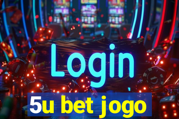 5u bet jogo